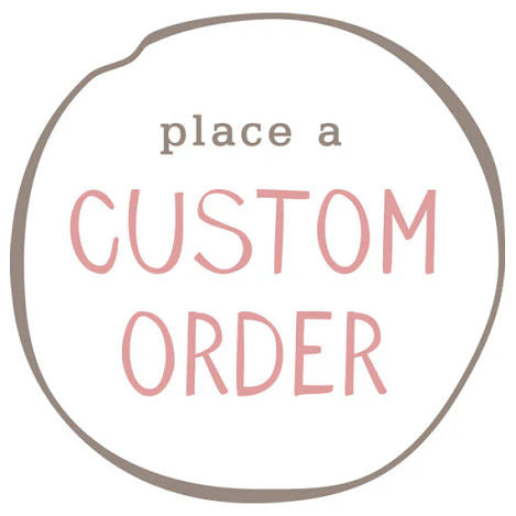 Custom order
